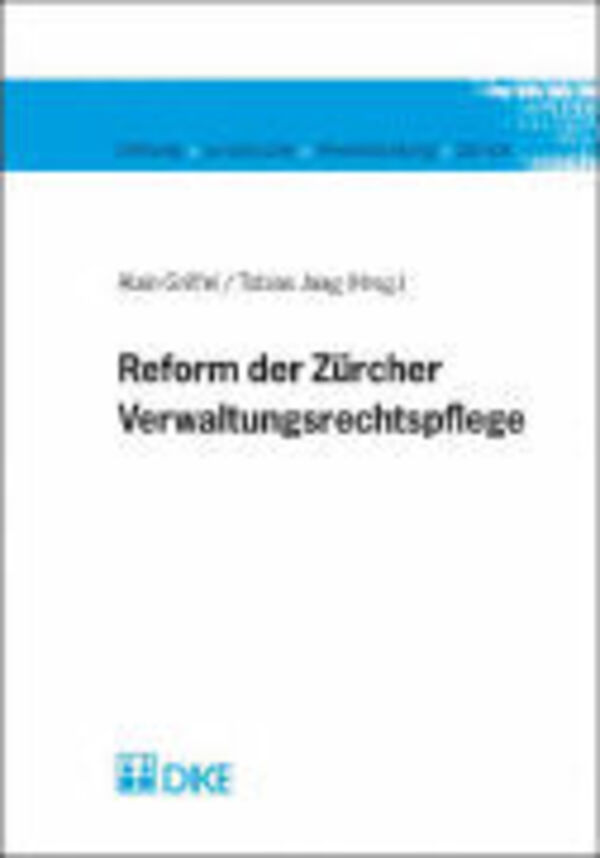 Reform der Zürcher Verwaltungsrechtspflege
